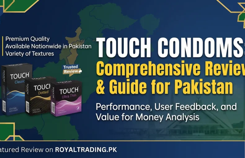 Touch Condoms Review Pakistan