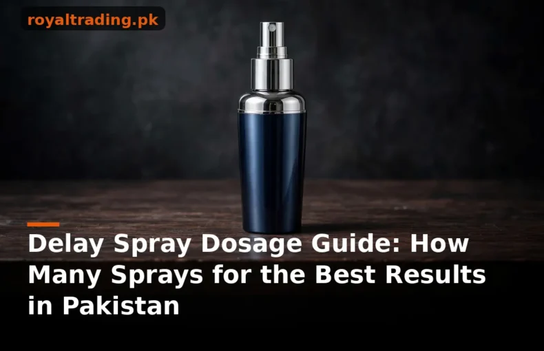Delay spray dosage guide Pakistan how many sprays